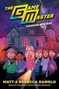 The Game Master Mansion Mystery by Rebecca Zamolo,Matt Slays
