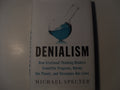 Denialism: How Irrational Thinking Hinders Scientific Progress, Harms the Planet, and Threa tens Our Lives by Michael Specter