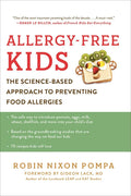 Allergy-Free Kids The Science-Based Approach to Preventing Food Allergies by Robin Nixon Pompa