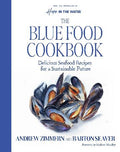 The Blue Food Cookbook by Andrrew Zimmern and Barton Seaver