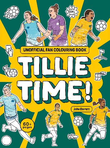 Tillie Time! Unofficial Fan Colouring Book by John Barrett