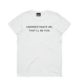 Underestimate me xBe